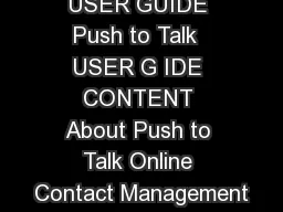 USER GUIDE Push to Talk  USER G IDE CONTENT About Push to Talk Online Contact Management