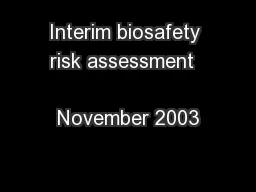 Interim biosafety risk assessment                        November 2003