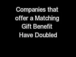 Companies that offer a Matching Gift Benefit Have Doubled