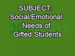 SUBJECT:  Social/Emotional Needs of Gifted Students