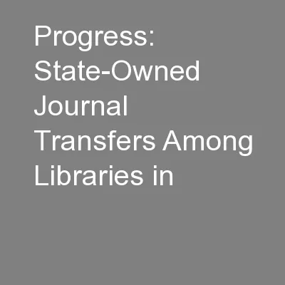 Progress: State-Owned Journal Transfers Among Libraries in