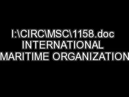 I:\CIRC\MSC\1158.doc INTERNATIONAL MARITIME ORGANIZATION