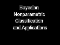 Bayesian Nonparametric Classification and Applications