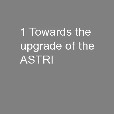 1 Towards the upgrade of the ASTRI