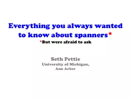 Everything you always wanted to know about spanners