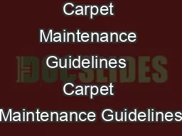 Carpet Maintenance Guidelines  Carpet Maintenance Guidelines