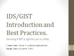 IDS/GIST Introduction and Best Practices.