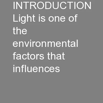 INTRODUCTION Light is one of the environmental factors that influences