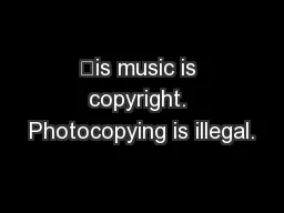 is music is copyright. Photocopying is illegal.