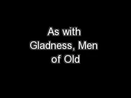 As with Gladness, Men of Old