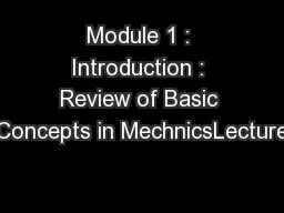 Module 1 : Introduction : Review of Basic Concepts in MechnicsLecture