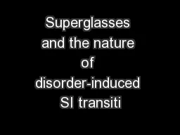 Superglasses and the nature of disorder-induced SI transiti