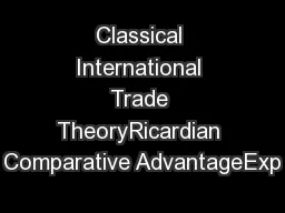 Classical International Trade TheoryRicardian Comparative AdvantageExp