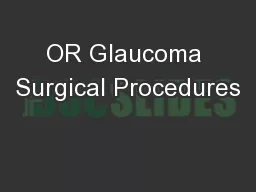 OR Glaucoma Surgical Procedures