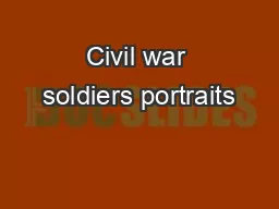 Civil war soldiers portraits