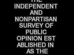THE INDEPENDENT AND NONPARTISAN SURVEY OF PUBLIC OPINION EST ABLISHED IN  AS THE