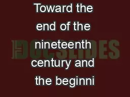 Industrialism Toward the end of the nineteenth century and the beginni