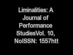 Liminalities: A Journal of Performance StudiesVol. 10, NoISSN: 1557htt