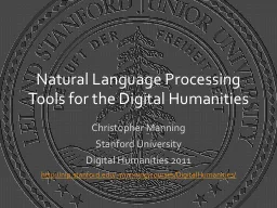 Natural Language Processing Tools for the Digital Humanitie