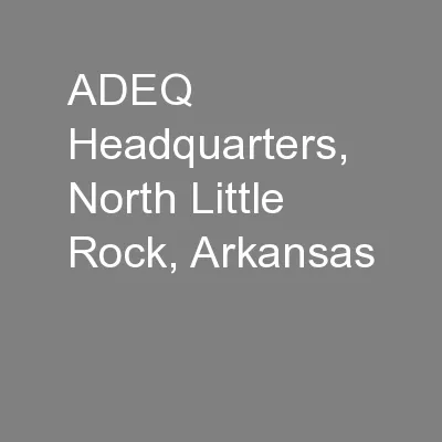 ADEQ Headquarters,  North Little Rock, Arkansas