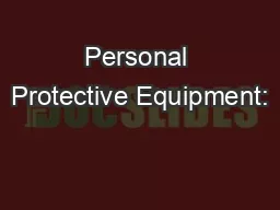 Personal Protective Equipment: