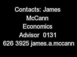 Contacts: James McCann Economics Advisor  0131 626 3925 james.a.mccann