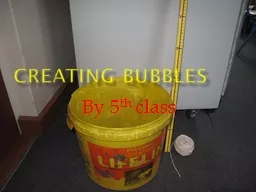 Creating bubbles