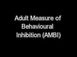 Adult Measure of Behavioural Inhibition (AMBI)