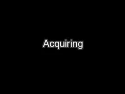 Acquiring