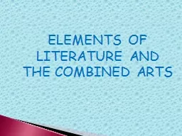 ELEMENTS OF LITERATURE AND THE COMBINED ARTS
