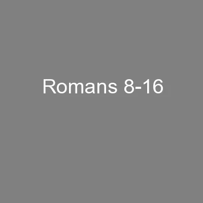 Romans 8-16