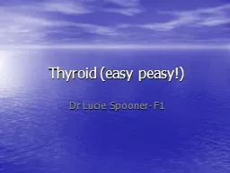 Thyroid (easy peasy!)