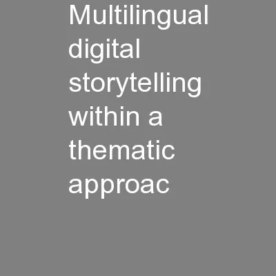 Multilingual digital storytelling within a thematic approac
