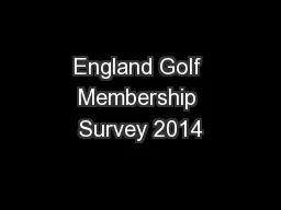 England Golf Membership Survey 2014
