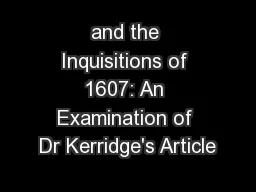 and the Inquisitions of 1607: An Examination of Dr Kerridge's Article