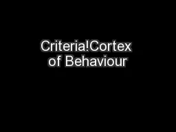 Criteria!Cortex of Behaviour