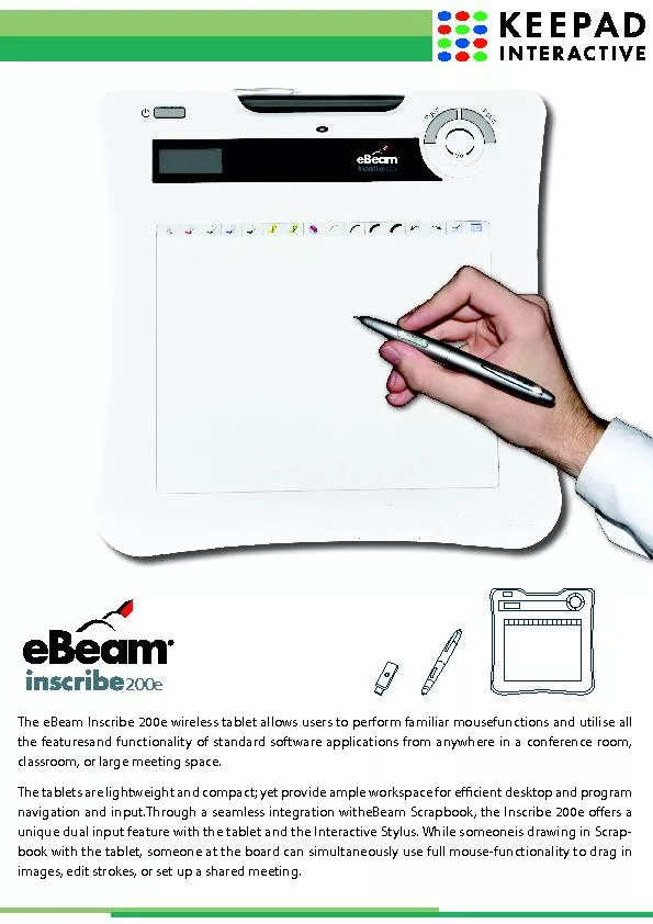 The eBeam Inscribe 200e wireless tablet allows users to perform famili