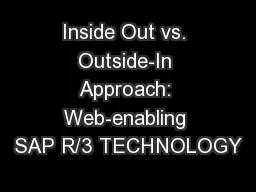 Inside Out vs. Outside-In Approach: Web-enabling SAP R/3 TECHNOLOGY