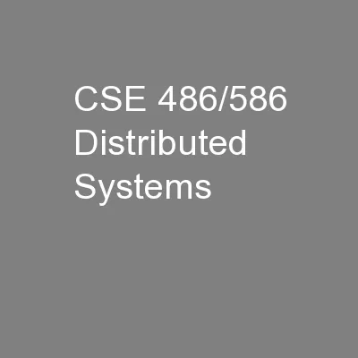 CSE 486/586 Distributed Systems