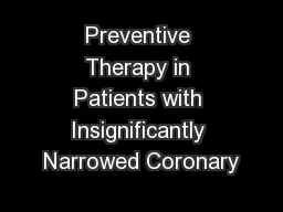 Preventive Therapy in Patients with Insignificantly Narrowed Coronary