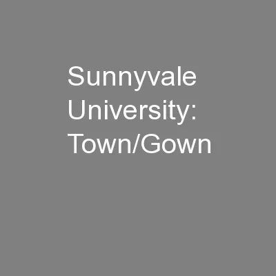 Sunnyvale University: Town/Gown