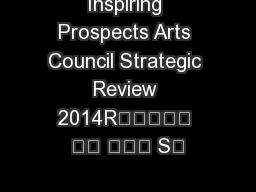 Inspiring Prospects Arts Council Strategic Review 2014R   S