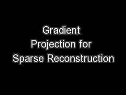 Gradient Projection for Sparse Reconstruction