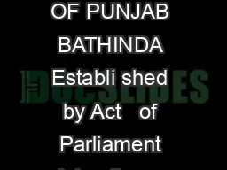 CENTRAL UNIVERSITY OF PUNJAB BATHINDA Establi shed by Act   of Parliament Adverti sem ent No
