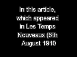 In this article, which appeared in Les Temps Nouveaux (6th August 1910
