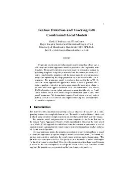 Feature Detection and Tracking with Constrained Local Models David Cristinacce and Tim Cootes Dept