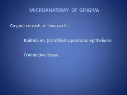 MICROANATOMY OF GINGIVA