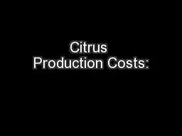 Citrus Production Costs: