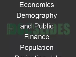 Trea ury B ard and ance Economics Demography and Public Finance Population Projection