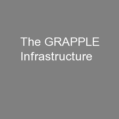 The GRAPPLE Infrastructure